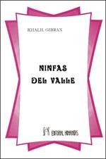 NINFAS DEL VALLE | 9788479102142 | GIBRÁN, KHALIL