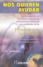 NOS QUIEREN AYUDAR PROTECTORES INVISIBLES | 9788479104122 | LEADBEATER, C. W.