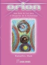 ORION GUIA DE LUZ PARA EL DESPERTAR HUMANIDAD | 9788479104092 | RAMATHIS-MAM