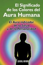 SIGNIFICADO DE LOS COLORES DEL AURA HUMANA | 9788479103293 | COLVILLE, W. J.