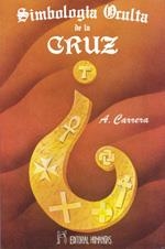 SIMBOLOGIA OCULTA DE LA CRUZ | 9788479100964 | CARRERA, A.