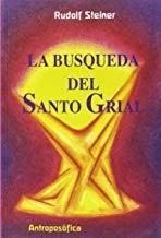 BÚSQUEDA DEL SANTO GRIAL, LA | 9789879066638 | STEINER, RUDOLF