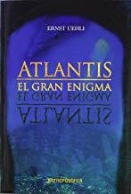 ATLANTIS, EL GRAN ENIGMA | 9789876820288 | UEHL, ERNST