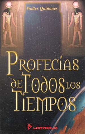 PROFECÍAS DE TODOS LOS TIEMPOS | 9789685270199 | QUIÑONES, WALTER