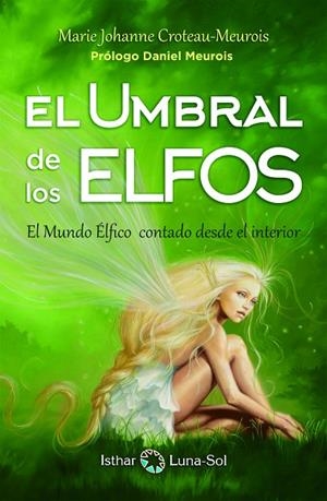 UMBRAL DE LOS ELFOS, EL | 9788494378683 | CROTEAU - MEUROIS, MARIE JOHANNE
