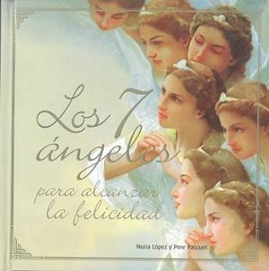 7 ÁNGELES PARA ALCANZAR LA FELICIDAD, LOS | 9788409015597 | LÓPEZ, NURIA