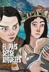 PAÍS SENSE XIQUETES, EL | 9788416391783 | MARTÍ I LÓPEZ, XAVIER