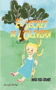 SECRET DE L'OLIVERA, EL | 9788416391363 | DIRANZO MÍNGUEZ, MARIA ROSA