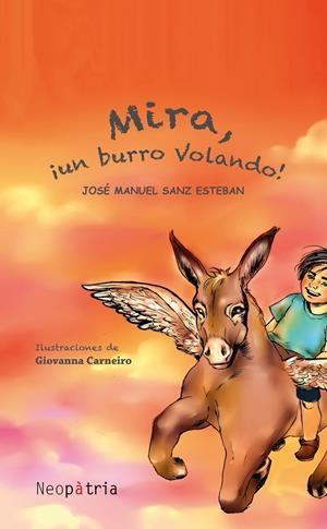 ¡MIRA, UN BURRO VOLANDO! | 9788494343575 | SANZ ESTEBAN, JOSÉ MANUEL