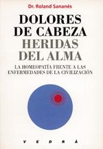 DOLORES DE CABEZA, HERIDAS DEL ALMA | 9788487456107 | SANANÉS, ROLAND
