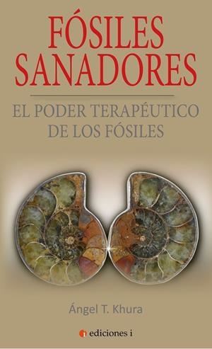 FÓSILES SANADORES | 9788494651694 | MIRRE GAVALDA, JUAN CARLOS / MIRRE PRIETO, PAULA