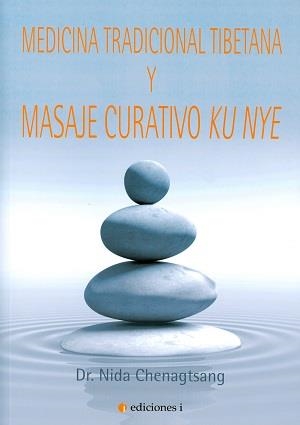 MEDICINA TRADICIONAL TIBETANA Y MASAJE CURATIVO KU NYE | 9788494453359 | CHENAGTSANG, NIDA