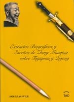 EXTRACTOS BIOGRÁFICOS Y ESCRITOS DE ZHENG MANQING SOBRE TAIJIQUAN Y QIGONG | 9788493408060 | WILE, DOUGLAS