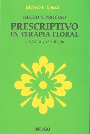 HECHO Y PROCESO PRESCRIPTIVO FLORAL | 9788496381520 | GRECO, EDUARDO H.