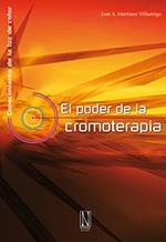 PODER DE LA CROMOTERAPIA, EL | 9788493722456 | MARTÍNEZ VILLASTRIGO, JOSÉ ANTONIO