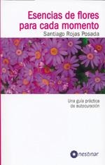 ESENCIAS DE FLORES PARA CADA MOMENTO | 9788493859626 | ROJAS POSADA, SANTIAGO