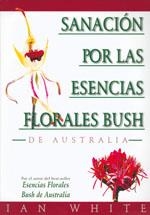 SANACIÓN POR LAS ESENCIAS FLORALES BUSCH - DE AUSTRALIA | 9788493220570 | WHITE, IAN