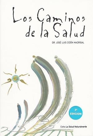 CAMINOS DE LA SALUD, LOS | 9788460970682 | CIDÓN MADRIGAL, JOSÉ LUIS