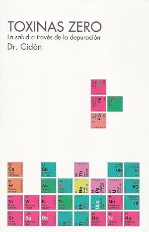 TOXINAS ZERO | 9788461688708 | CIDÓN MADRIGAL, JOSÉ LUIS