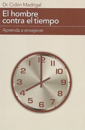 HOMBRE CONTRA EL TIEMPO, EL | 9788461720958 | CIDÓN MADRIGAL, JOSÉ LUIS