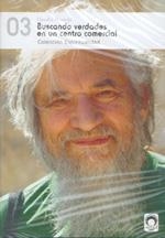 BUSCANDO VERDADES EN UN CENTRO COMERCIAL | 9788400100003 | NARANJO, CLAUDIO