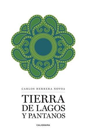 TIERRA DE LAGOS Y PANTANOS | 9788417717346 | HERRERA NOVOA, CARLOS