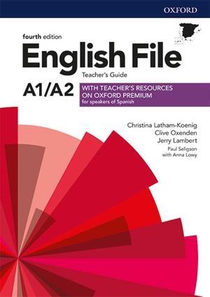 ENGLISH FILE A1/A2 TEACHER'S GUIDE + TEACHER'S RESOURCE PACK (4TH EDITION) | 9780194055895 | LATHAM-KOENIG, CHRISTINA/OXENDEN, CLIVE/LAMBERT, JERRY/SELIGSON, PAUL/LOWY, ANNA