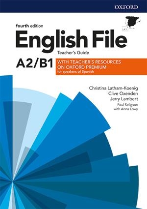 ENGLISH FILE A2/B1 TEACHER'S GUIDE + TEACHER'S RESOURCE PACK (4TH EDITION) | 9780194055925 | LATHAM-KOENIG, CHRISTINA/OXENDEN, CLIVE/LAMBERT, JERRY/SELIGSON, PAUL/LOWY, ANNA