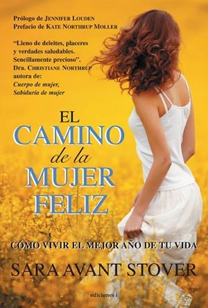 CAMINO DE LA MUJER FELIZ, EL | 9788496851917 | AVANT STOVER, SARA