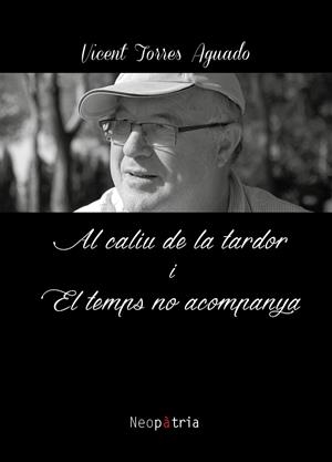 AL CALIU DE LA TARDOR I EL TEMPS NO ACOMPANYA | 9788416833856 | TORRES AGUADO, VICENT