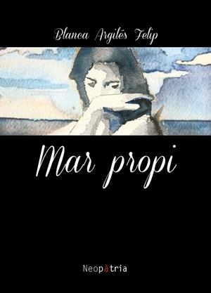 MAR PROPI | 9788417464189 | ARGILÉS FELIP, BLANCA