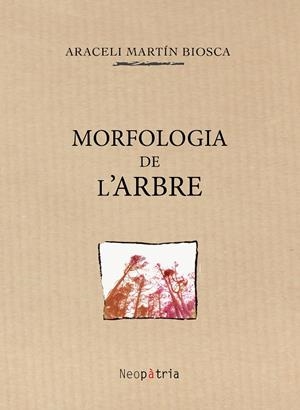 MORFOLOGIA DE L'ARBRE | 9788416391806 | MARTÍN BIOSCA, ARACELI