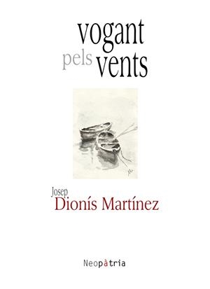 VOGANT PELS VENTS | 9788416833351 | MARTÍNEZ MARTÍNEZ, JOSEP DIONÍS