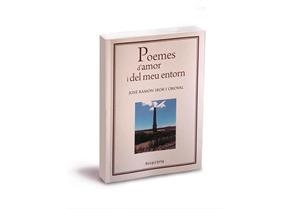 POEMES D'AMOR I DEL MEU ENTORN | 9788416391530 | IBOR I OROVAL, JOSÉ RAMÓN