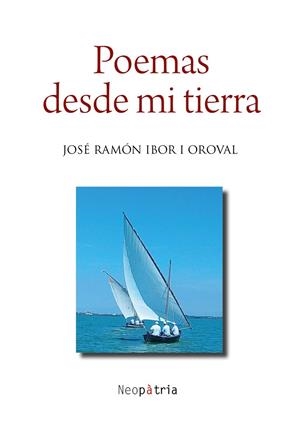 POEMAS DESDE MI TIERRA | 9788416833641 | IBOR I OROVAL, JOSÉ RAMÓN