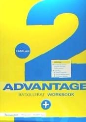 ADVANTAGE FOR 2º BATXILLERAT (WORKBOOK+EXAM) | 9789925301270
