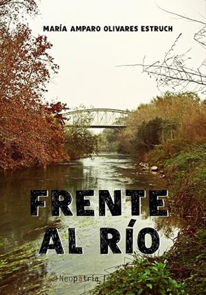 FRENTE AL RÍO | 9788416833788 | OLIVARES ESTRUCH, MARÍA AMPARO