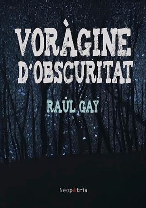 VORÀGINE D'OBSCURITAT | 9788416833443 | GAY PAU, RAÜL
