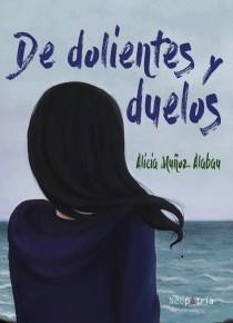 DE DOLIENTES Y DUELOS | 9788416391882 | MUÑOZ ALABAU, ALICIA