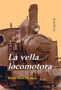 VELLA LOCOMOTORA, LA | 9788494320903 | DIRANZO MÍNGUEZ, MARIA ROSA