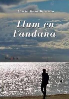 LLUM EN L'ANDANA | 9788417464608 | DIRANZO MÍNGUEZ, MARIA ROSA
