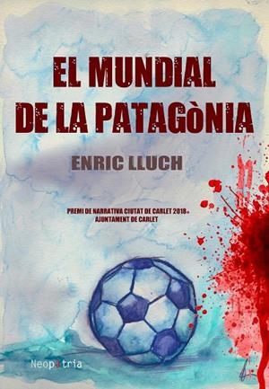 MUNDIAL DE LA PATAGÒNIA, EL | 9788417464264 | LLUCH GIRBÉS, ENRIC
