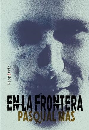 EN LA FRONTERA | 9788416391387 | MAS I USÓ, PASQUAL