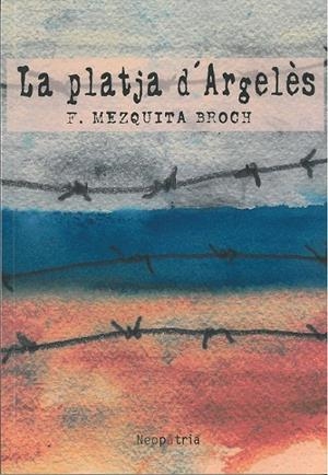PLATJA D'ARGELÈS, LA | 9788417464547 | MEZQUITA BROCH, FRANCESC