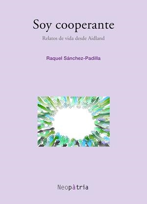 SOY COOPERANTE | 9788417464073 | SÁNCHEZ PADILLA, RAQUEL