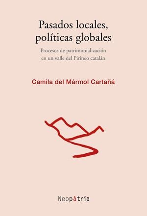 PASADOS LOCALES, POLÍTICAS GLOBALES | 9788416833689 | DEL MÁRMOL CARTAÑÁ, CAMILA