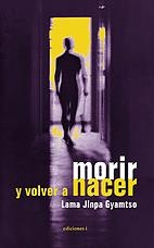 MORIR Y VOLVER A NACER | 9788493423131 | JINPA GYAMTSO, LAMA