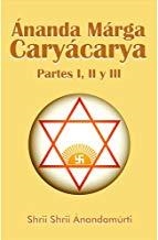 ÁNANDA MÁRGA CARYÁCARYA, PARTES 1, 2 Y 3 | 9788461413874 | SHRII SHRII ÁNANDAMÚRTI