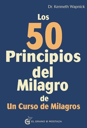 50 PRINCIPIOS DEL MILAGRO DE UN CURSO DE MILAGROS, LOS | 9788494679896 | WAPNICK, KENNETH