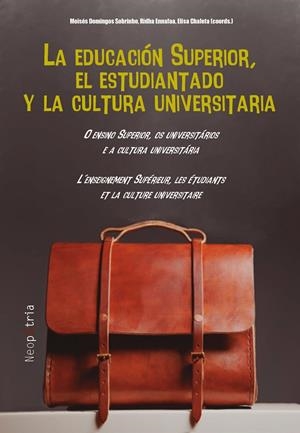 EDUCACIÓN SUPERIOR, EL ESTUDIANTADO Y LA CULTURA UNIVERSITARIA, LA | 9788416833085